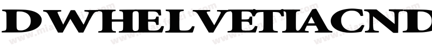 DWHelvetiaCnd Bold字体转换